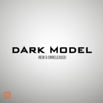Dark Model New Tracks & Unreleased