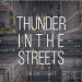 Thunder in the Streets - Single